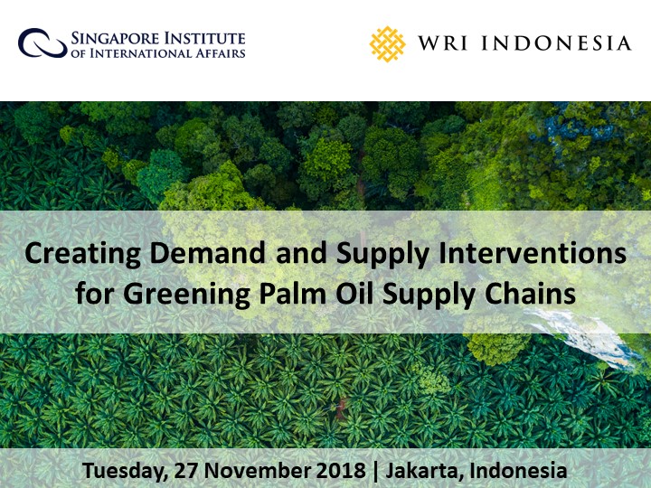 Creating Demand and Supply Interventions for Greening Palm Oil Supply Chain