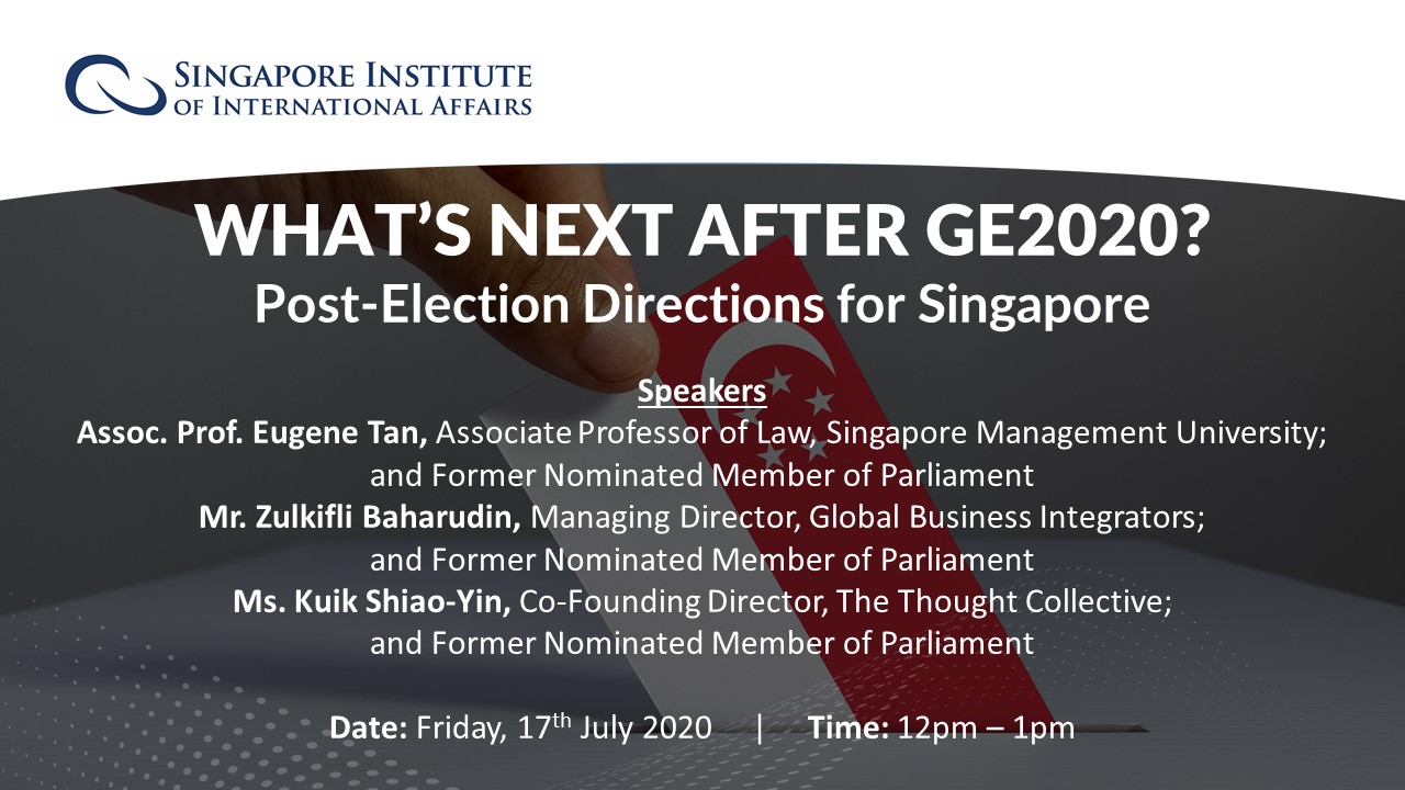 What’s next after GE2020? Post-Election Directions for Singapore: A/Prof Eugene Tan, Mr Zulkifli Baharudin and Ms Kuik Shiao-Yin