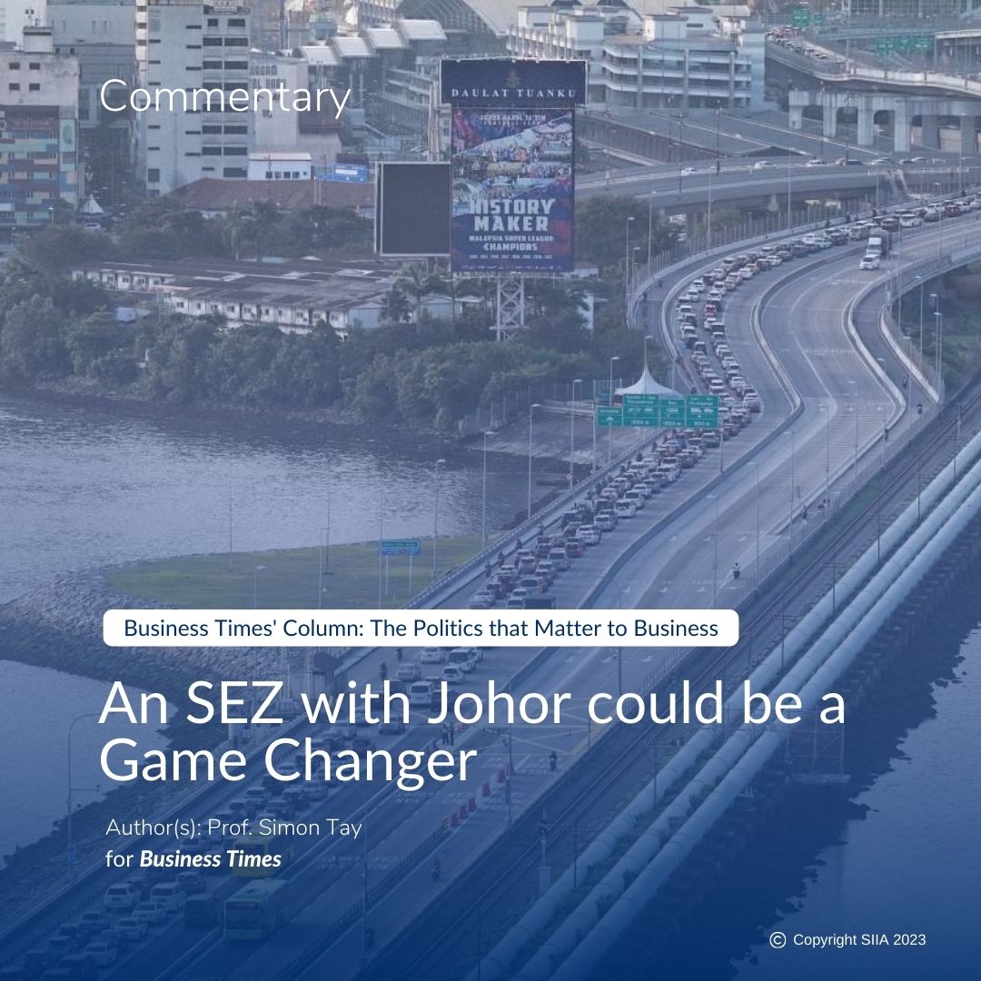 The Business Times: An SEZ with Johor could be a Game Changer